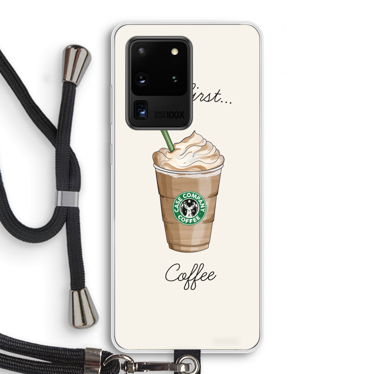 But first coffee: Samsung Galaxy S20 Ultra Transparant Hoesje met koord