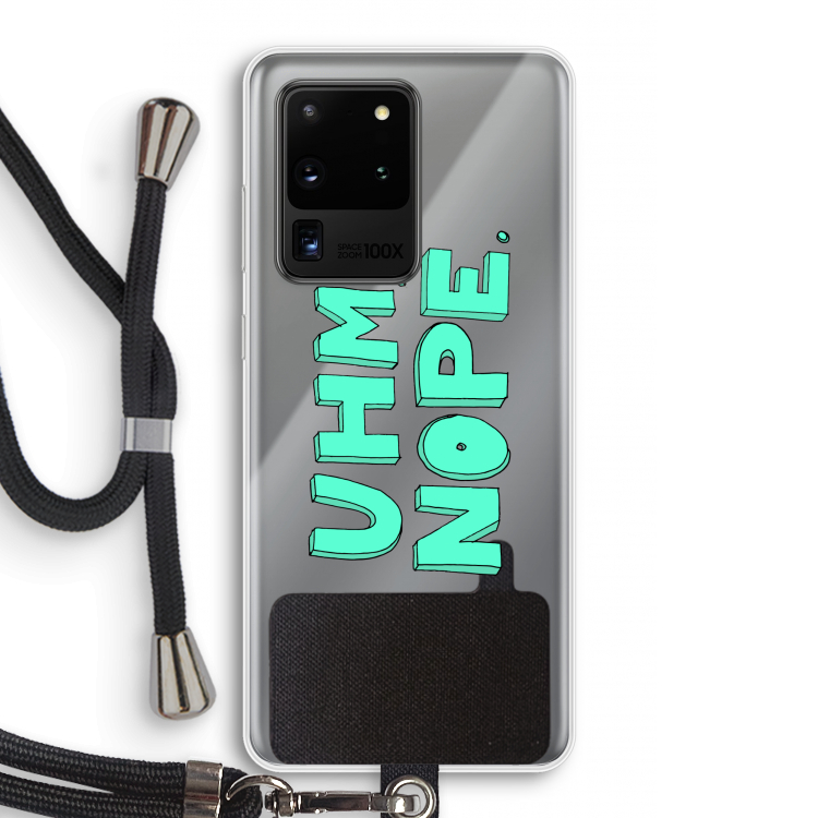 UHM, NOPE.: Samsung Galaxy S20 Ultra Transparant Hoesje met koord