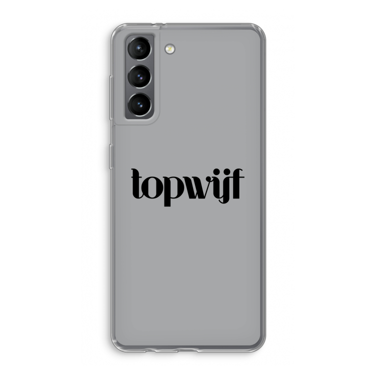 Topwijf Grijs Zwart: Samsung Galaxy S21 Transparant Hoesje