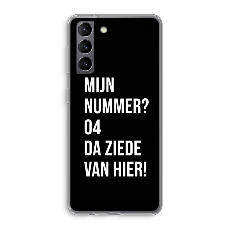 Da ziede van hier - Zwart: Samsung Galaxy S21 Transparant Hoesje