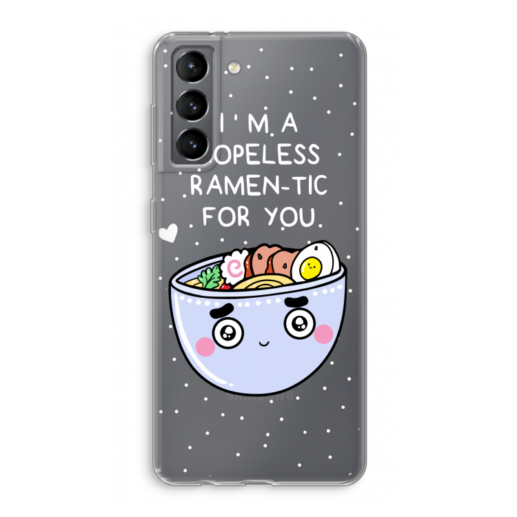 I'm A Hopeless Ramen-Tic For You: Samsung Galaxy S21 Transparant Hoesje