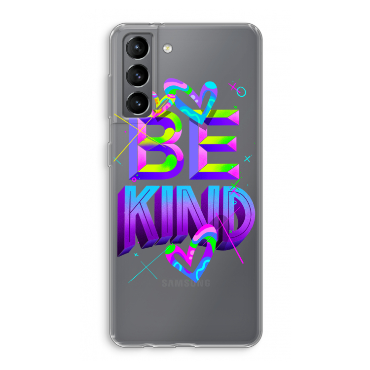 Be Kind: Samsung Galaxy S21 Transparant Hoesje
