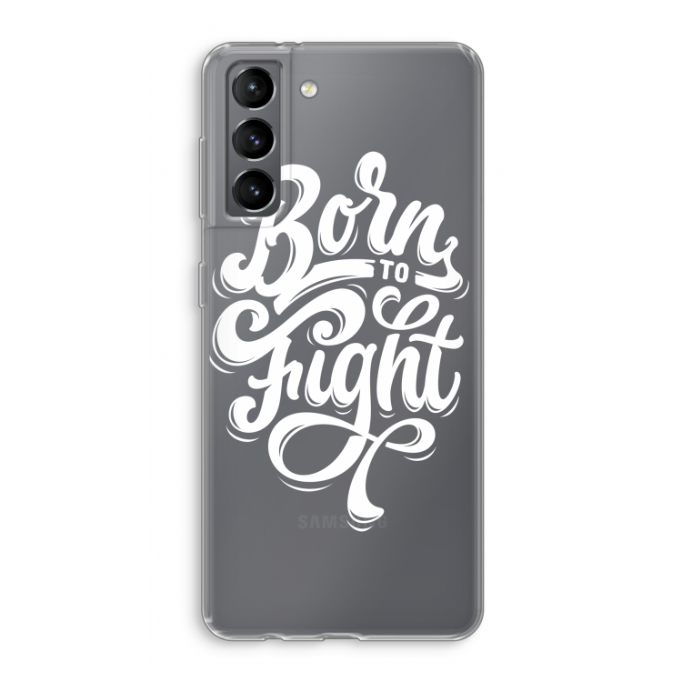 Born to Fight: Samsung Galaxy S21 Transparant Hoesje