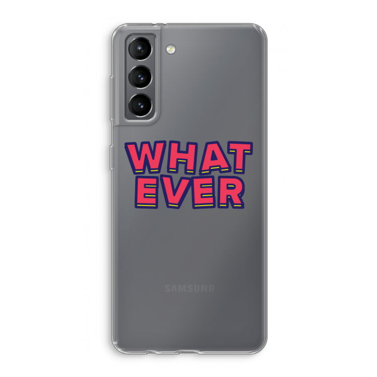 Whatever: Samsung Galaxy S21 Transparant Hoesje