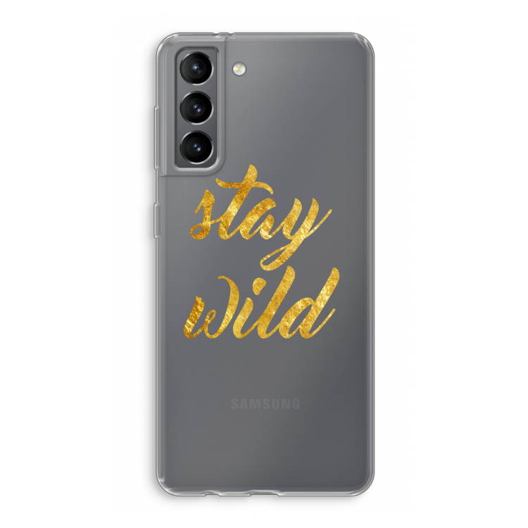 Stay wild: Samsung Galaxy S21 Transparant Hoesje