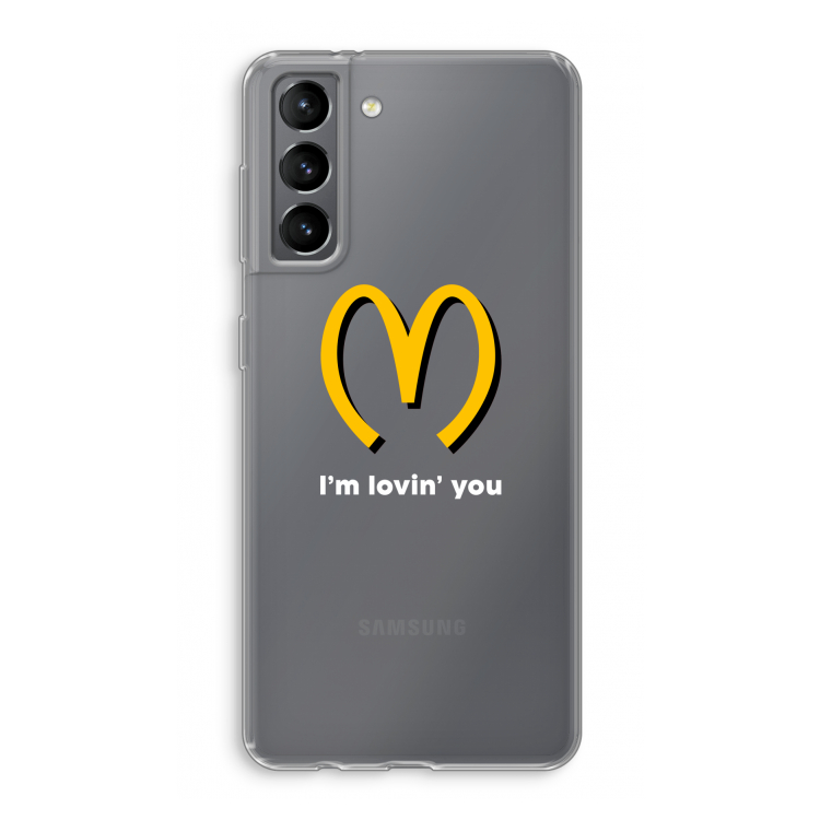 I'm lovin' you: Samsung Galaxy S21 Transparant Hoesje