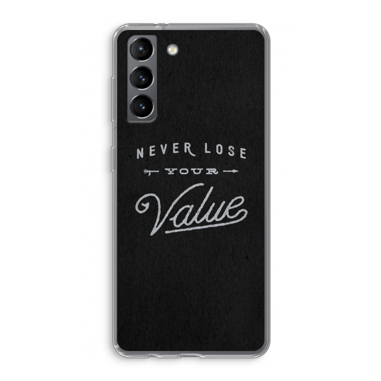 Never lose your value: Samsung Galaxy S21 Transparant Hoesje