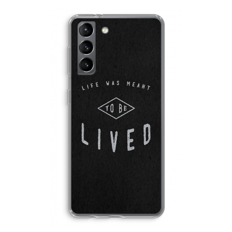 To be lived: Samsung Galaxy S21 Transparant Hoesje
