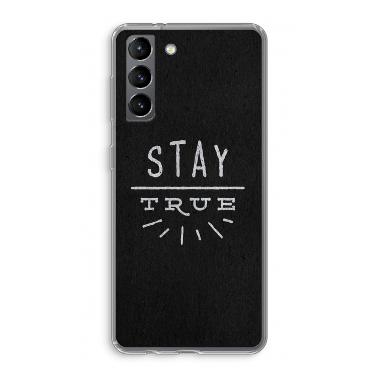 Stay true: Samsung Galaxy S21 Transparant Hoesje