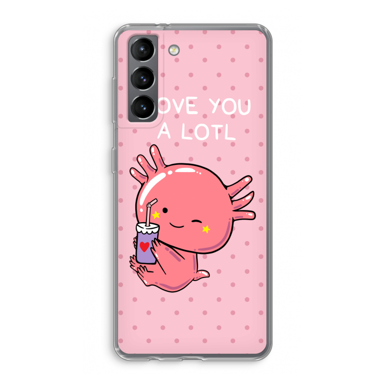 Love You A Lotl: Samsung Galaxy S21 Transparant Hoesje