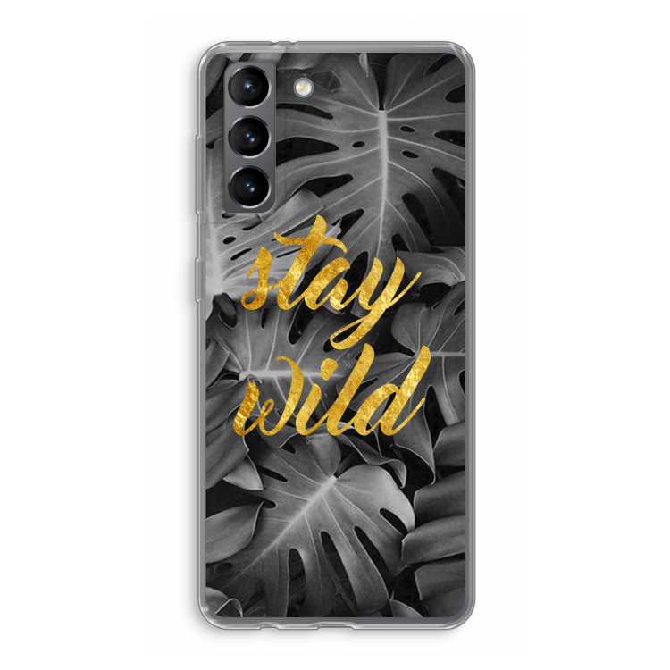 Stay wild: Samsung Galaxy S21 Transparant Hoesje