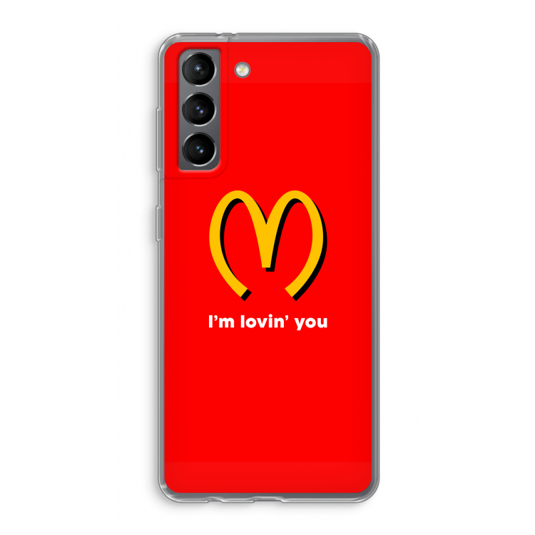 I'm lovin' you: Samsung Galaxy S21 Transparant Hoesje