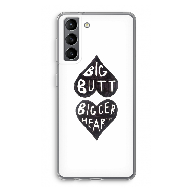 Big butt bigger heart: Samsung Galaxy S21 Transparant Hoesje