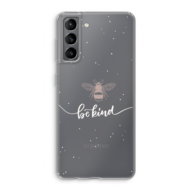Be(e) kind: Samsung Galaxy S21 Transparant Hoesje