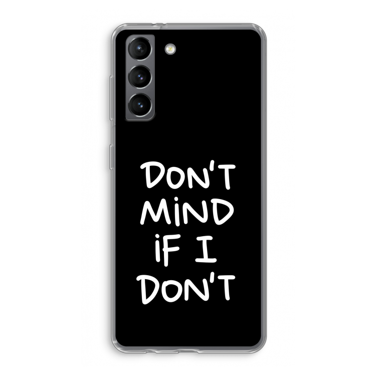 Don't Mind: Samsung Galaxy S21 Transparant Hoesje