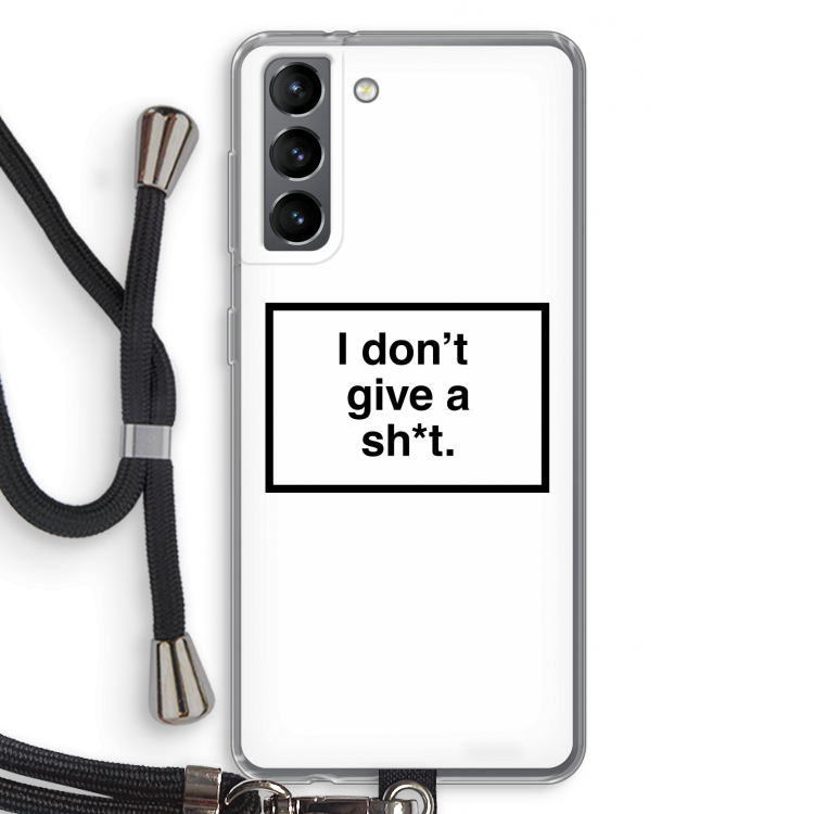 Don't give a shit: Samsung Galaxy S21 Transparant Hoesje met koord