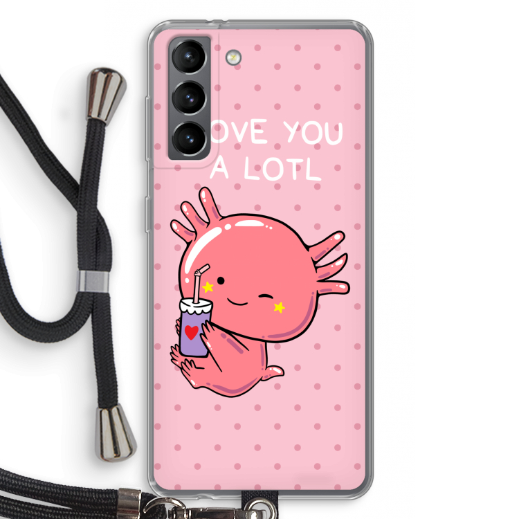 Love You A Lotl: Samsung Galaxy S21 Transparant Hoesje met koord