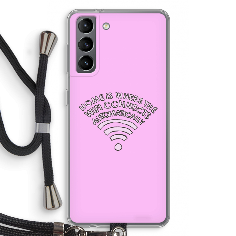 Home Is Where The Wifi Is: Samsung Galaxy S21 Transparant Hoesje met koord