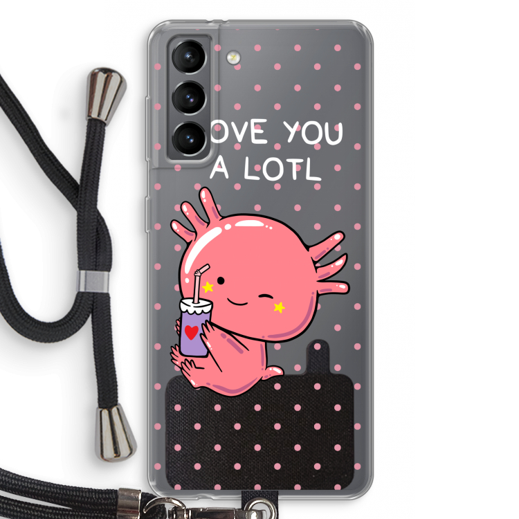 Love You A Lotl: Samsung Galaxy S21 Transparant Hoesje met koord
