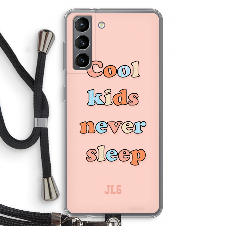 Cool Kids Never Sleep: Samsung Galaxy S21 Transparant Hoesje met koord
