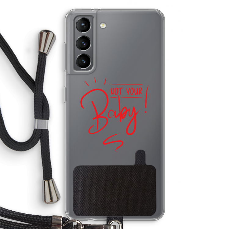 Not Your Baby: Samsung Galaxy S21 Transparant Hoesje met koord
