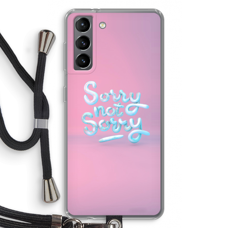 Sorry not sorry: Samsung Galaxy S21 Transparant Hoesje met koord