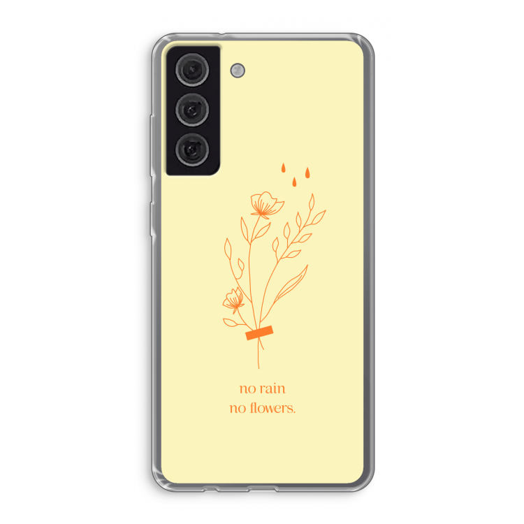 No rain no flowers: Samsung Galaxy S21 FE Transparant Hoesje