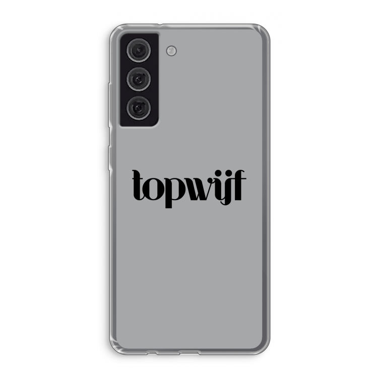 Topwijf Grijs Zwart: Samsung Galaxy S21 FE Transparant Hoesje