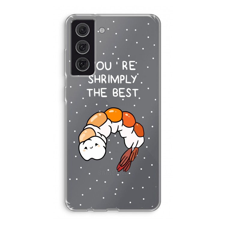 You're Shrimply The Best: Samsung Galaxy S21 FE Transparant Hoesje