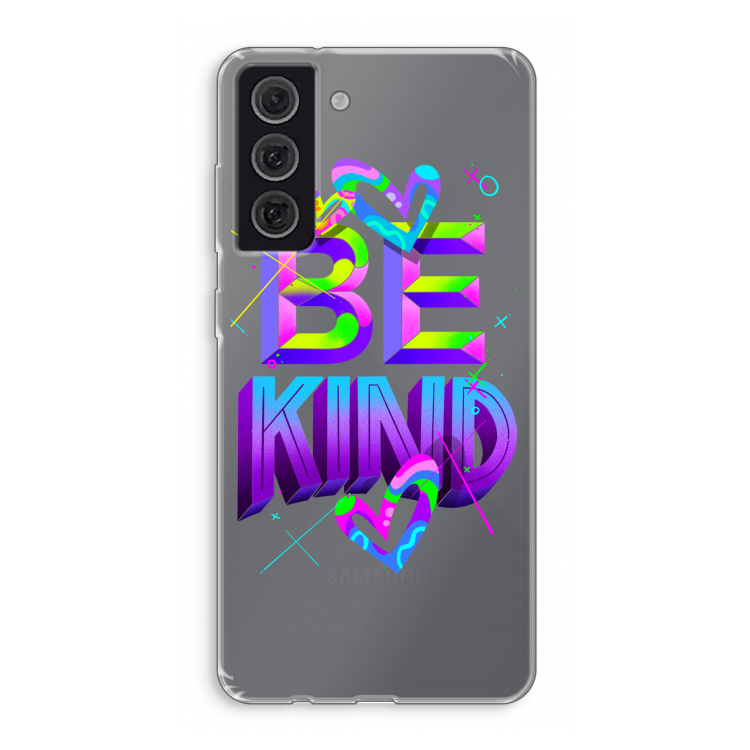 Be Kind: Samsung Galaxy S21 FE Transparant Hoesje