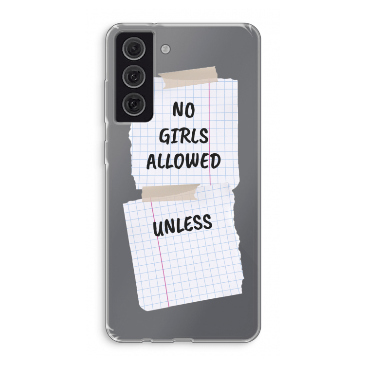 No Girls Allowed Unless: Samsung Galaxy S21 FE Transparant Hoesje
