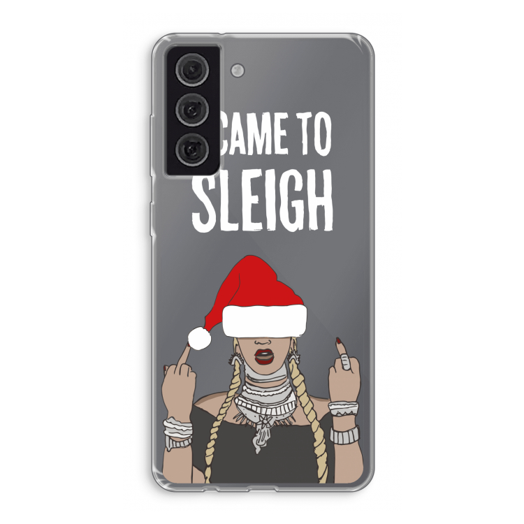 Came To Sleigh: Samsung Galaxy S21 FE Transparant Hoesje