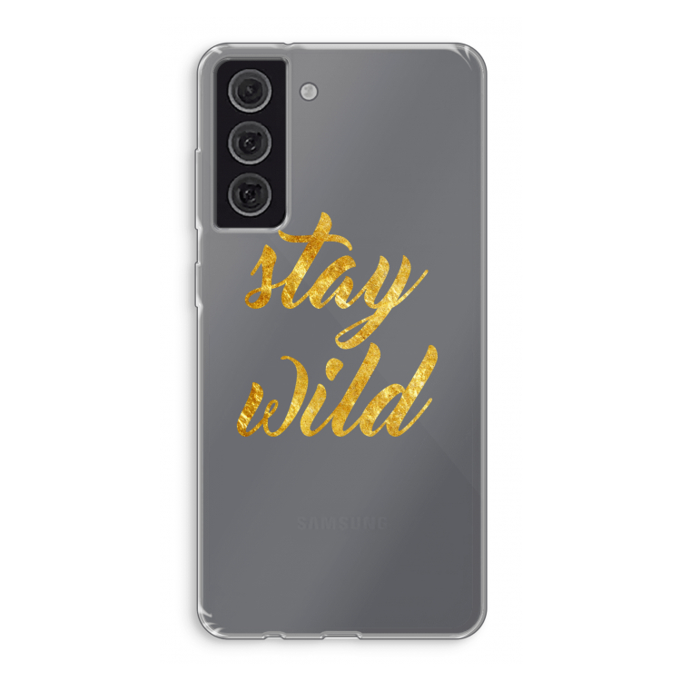 Stay wild: Samsung Galaxy S21 FE Transparant Hoesje