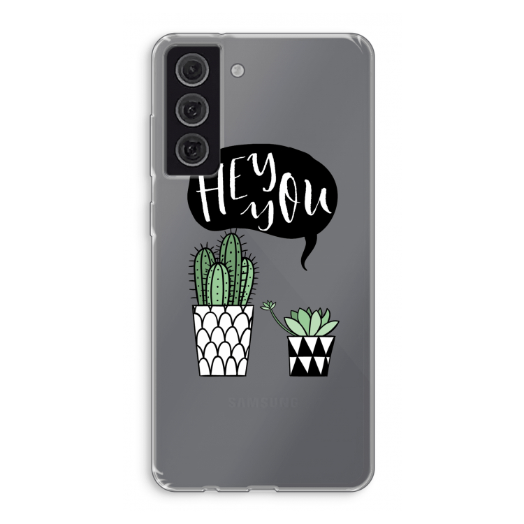 Hey you cactus: Samsung Galaxy S21 FE Transparant Hoesje