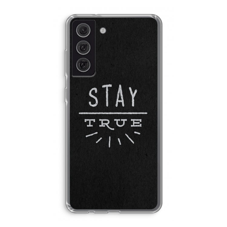 Stay true: Samsung Galaxy S21 FE Transparant Hoesje