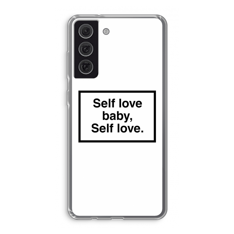 Self love: Samsung Galaxy S21 FE Transparant Hoesje