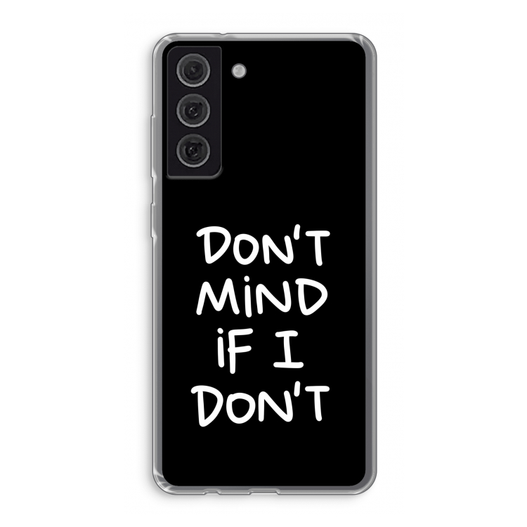 Don't Mind: Samsung Galaxy S21 FE Transparant Hoesje