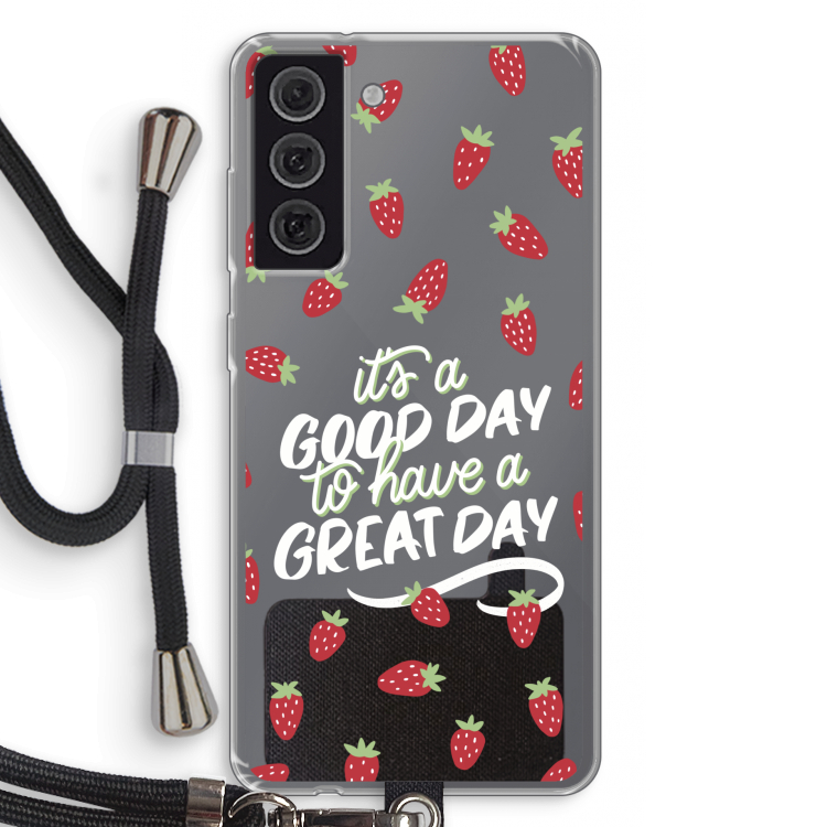 Don't forget to have a great day: Samsung Galaxy S21 FE Transparant Hoesje met koord