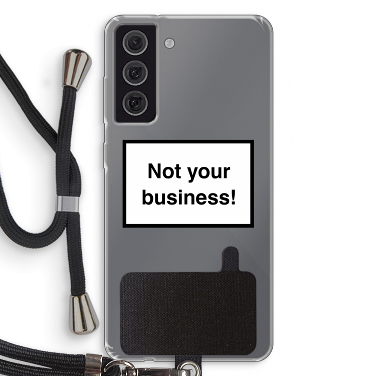 Not your business: Samsung Galaxy S21 FE Transparant Hoesje met koord