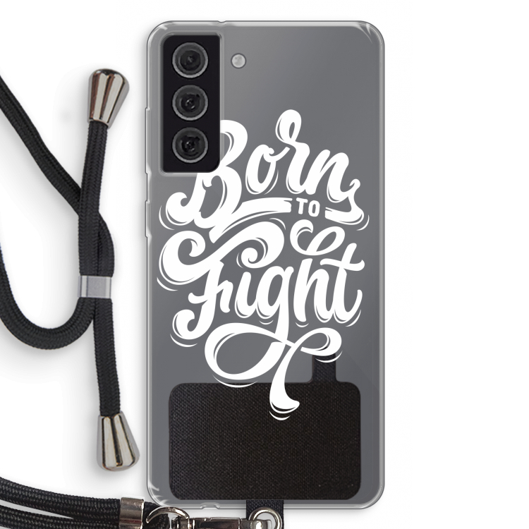 Born to Fight: Samsung Galaxy S21 FE Transparant Hoesje met koord