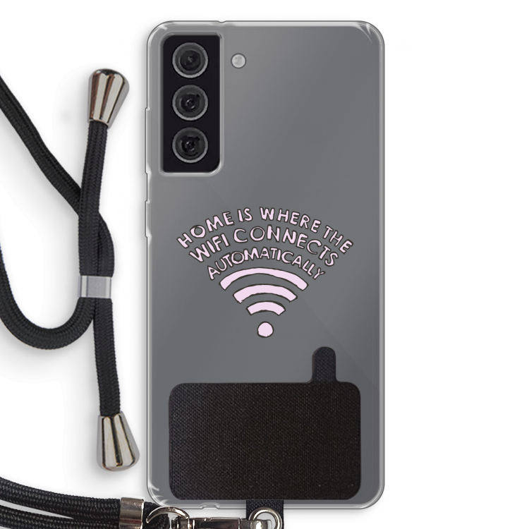 Home Is Where The Wifi Is: Samsung Galaxy S21 FE Transparant Hoesje met koord