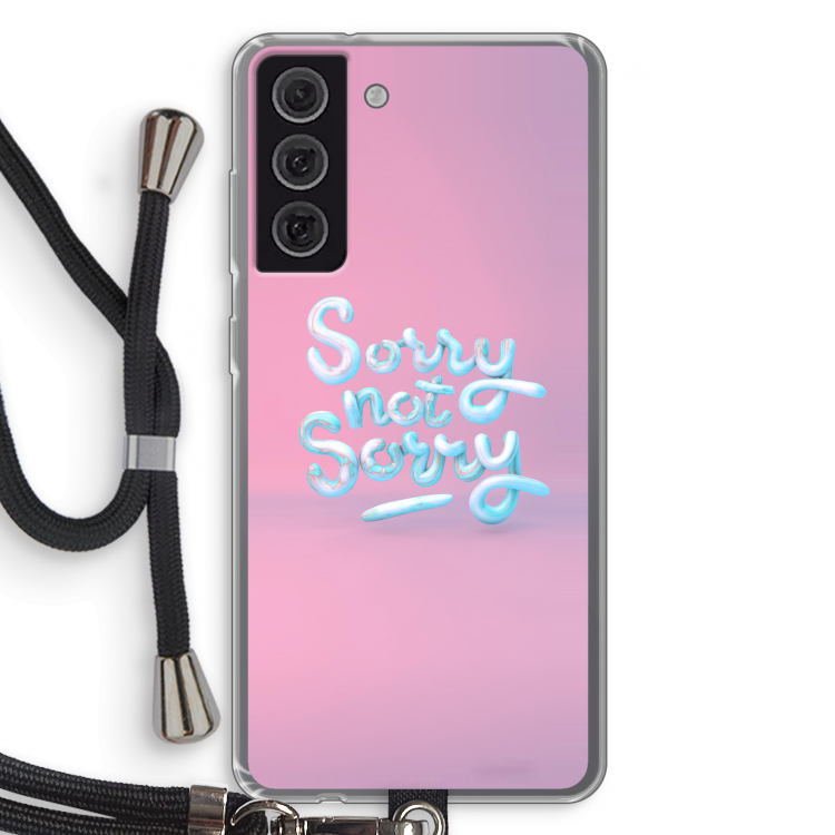 Sorry not sorry: Samsung Galaxy S21 FE Transparant Hoesje met koord