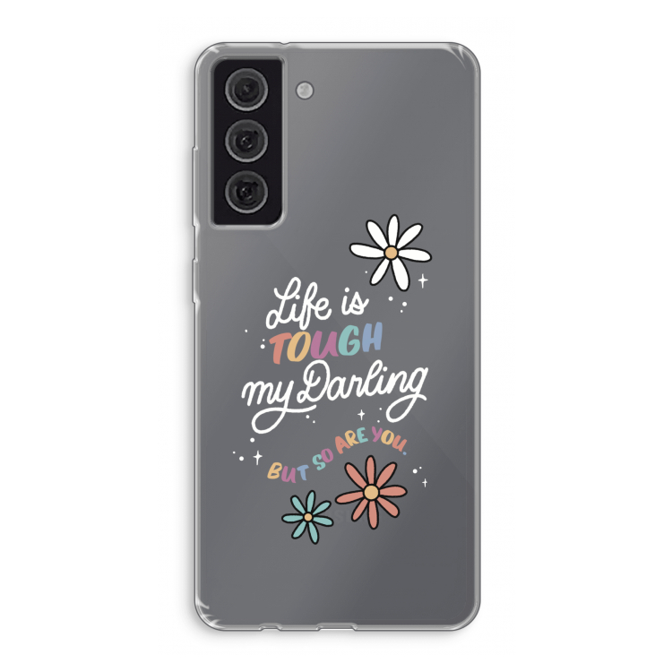 Tough Life: Samsung Galaxy S21 FE Transparant Hoesje