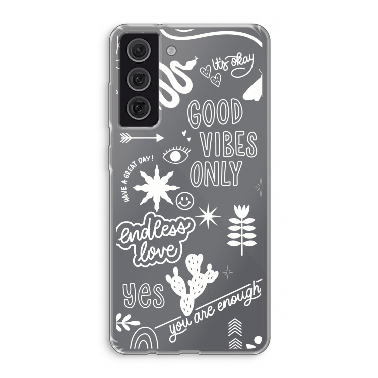 Good vibes: Samsung Galaxy S21 FE Transparant Hoesje