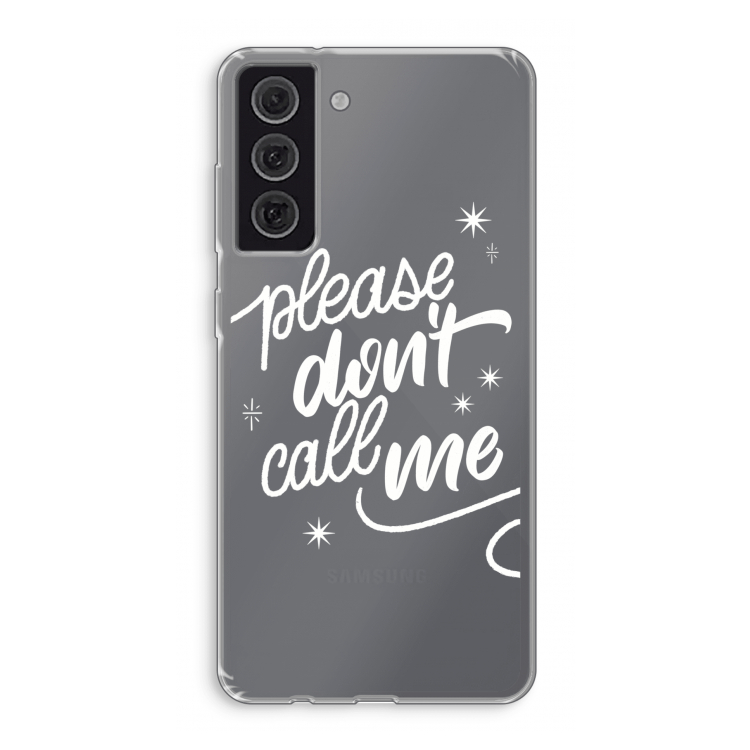 Don't call: Samsung Galaxy S21 FE Transparant Hoesje