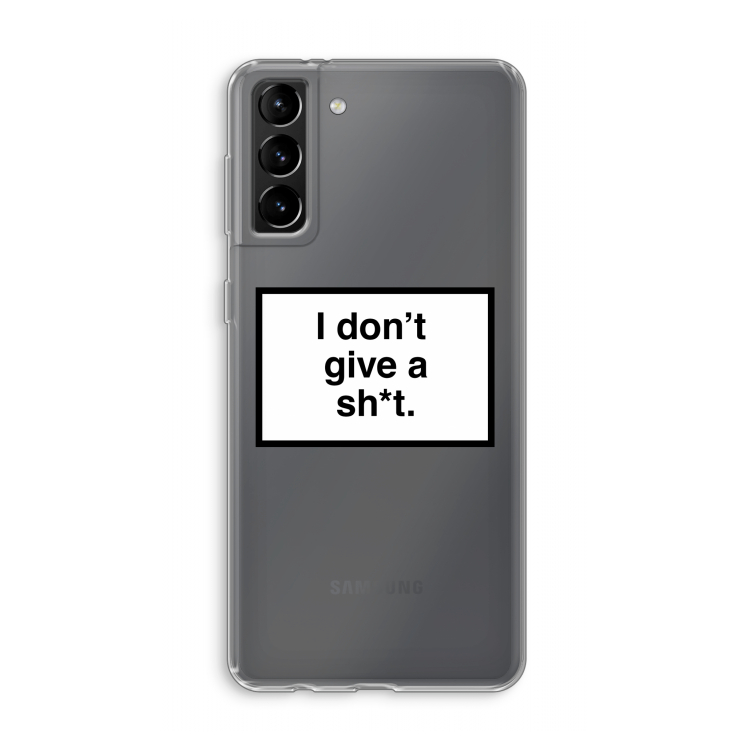 Don't give a shit: Samsung Galaxy S21 Plus Transparant Hoesje