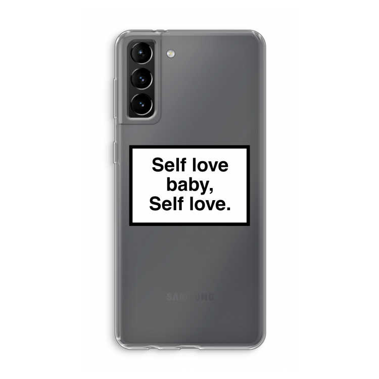 Self love: Samsung Galaxy S21 Plus Transparant Hoesje