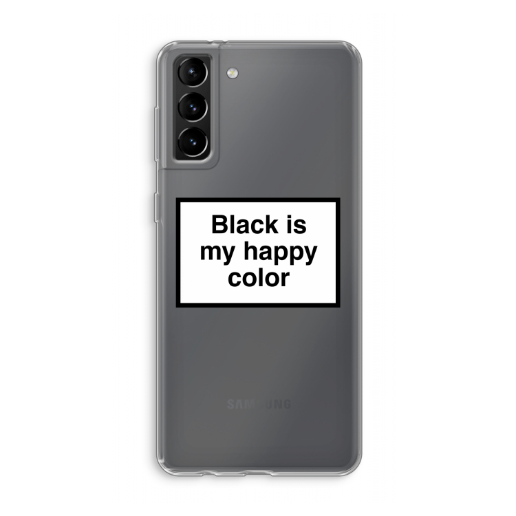 Black is my happy color: Samsung Galaxy S21 Plus Transparant Hoesje