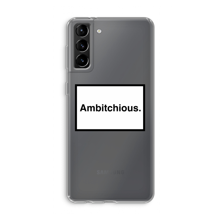 Ambitchious: Samsung Galaxy S21 Plus Transparant Hoesje
