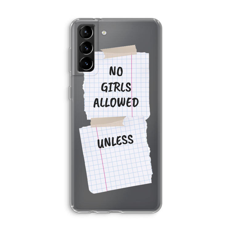 No Girls Allowed Unless: Samsung Galaxy S21 Plus Transparant Hoesje